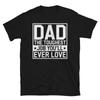 Dad the Toughest Job You’ll Ever Love Father's Day Short-Sleeve Unisex T-Shirt