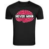 Never Mind Brain Humor Graphic T-Shirt
