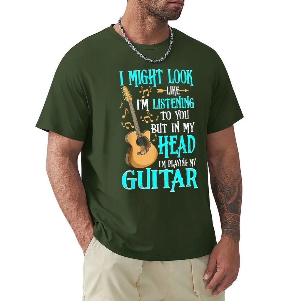 Guitar Shirt Funny I Might Look Like Im Listening To You T-Shirt New Coming Summer T Shirts Harajuku Cotton Men Tops Shirt