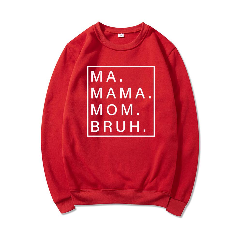 Ma Mama Mom Bruh Sweatshirt Funny Mom Hoodie Mama Sweatshirts Women Long Sleeve Pullover Mother's Day Gift Mom Life Hoodies