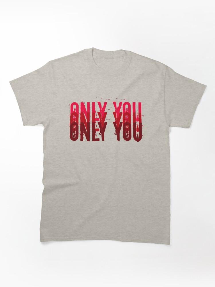 Far Cry Only You Classic T-Shirt