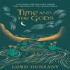 Time and the Gods by Lord Dunsany Paperback Book 9781473221963