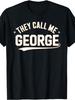 They Call Me George Name Print Crew Neck Tee Comfortable Casual Top Machine Washable Great For Daily Wear And Namethemed Fans