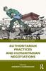 The Authoritarian Practices and Humanitarian Negotiations Book
