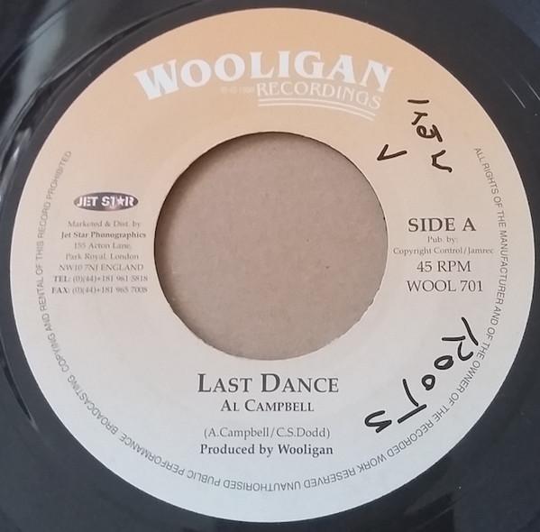 

7inch Record AL CAMPBELL - Last Dance WOOL701 Wooligan Record UK Reggae, Ska & Dub Used
