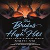 The Brides of High Hill by Nghi Vo Hardback Book 9781250851444