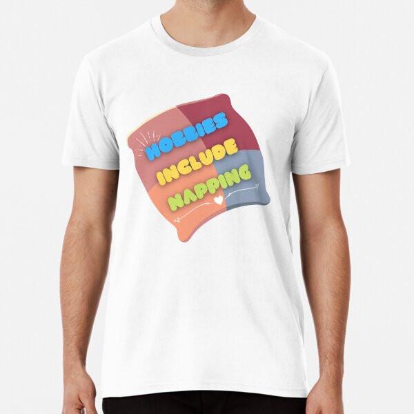 

Hobbies Include Napping - funny quotes - gifT-Shirt S-5XL Best T-Shirt M