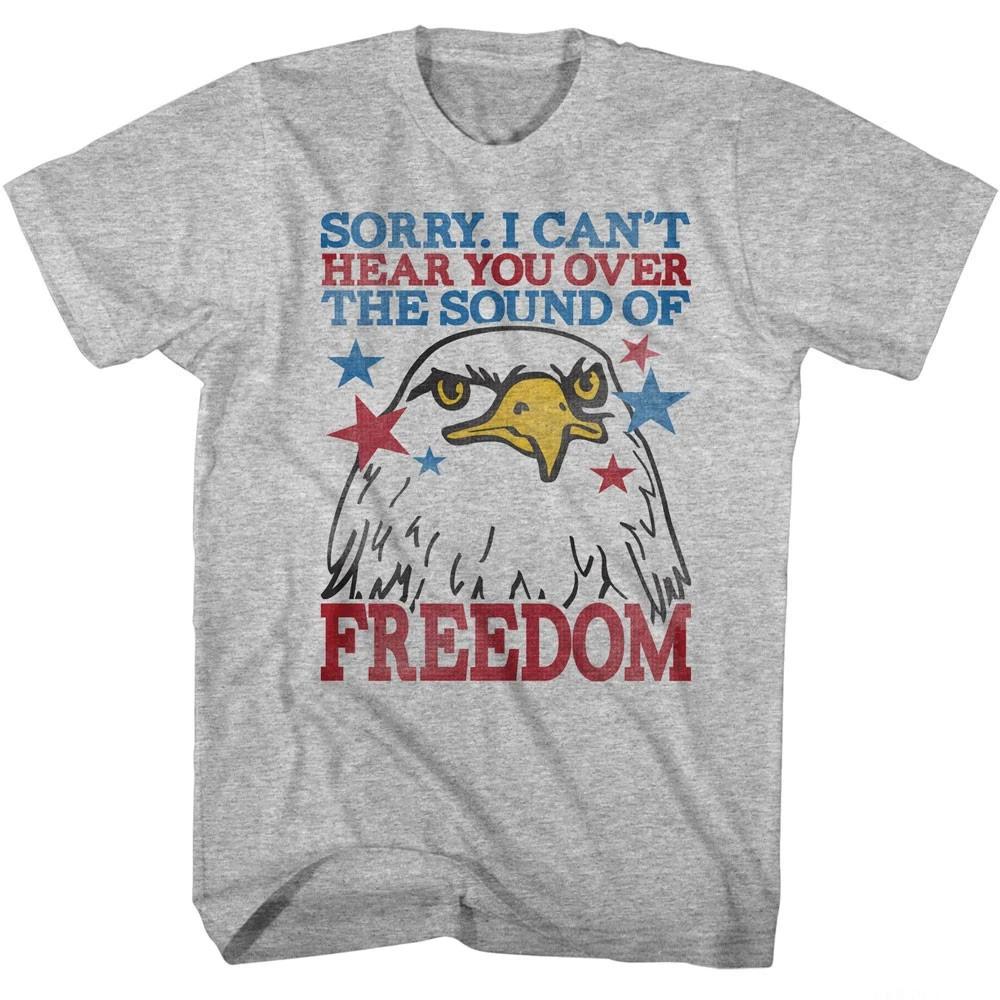 USA Patriotic Sorry Can t Hear You Over The Sound Of FREEDOM Men s T shirt XL