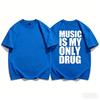 Musicis My Only Drug Fun English Shortsleeved Tshirt Print Cotton Short Sleeved Trendy Niche Unisex Women Streetwear Unisex