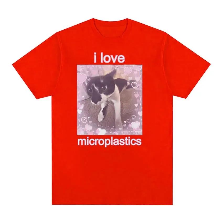 I Love Microplastics Cute Cat Meme Graphic T Shirts Funny Men Women Tops Cute Clothing T-shirt Casual Cozy Cotton Oversized Tees