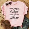 I Trust The Next Chapter Because I Know The Author Print T Shirt Short Sleeve O Neck Loose Women Summer Cool Tshirt Ladies Tee S
