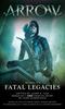 Arrow: Eredità Fatali di James R. Tuck Libro Brossura 9781783295210