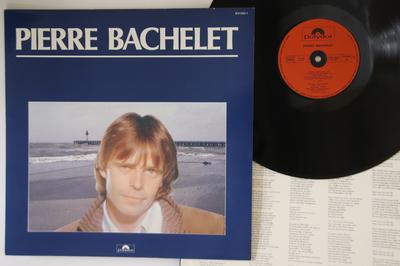 LP deska PIERRE BACHELET - Pierre Bachelet 8152661 POLYDOR 1983 Francie Pop Použitá