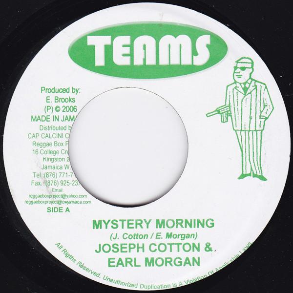 

7inch Record JOSEPH COTTON & EARL MORGAN - Mystery Morning NONE Teams 2006 Jamaica Reggae, Ska & Dub Used