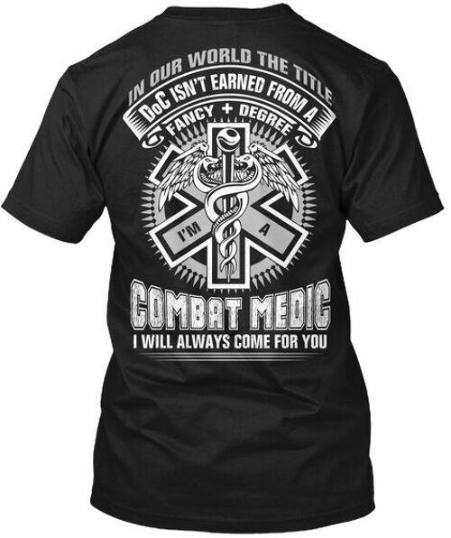 

Combat Medic Ltd Edt TShirt Made in the USA Size S to 5XL Unisex T-Shirt M