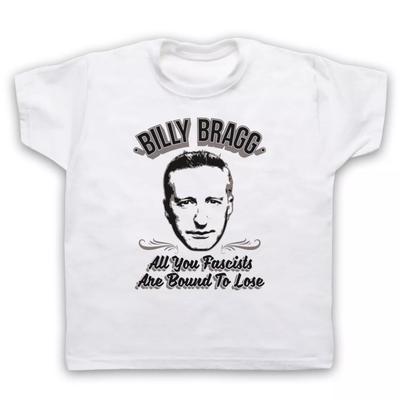 ALL YOU FASCISTS BILLY BRAGG UNOFFICIAL FOLK ROCK MUSIC KIDS CHILDRENS T-shirt
