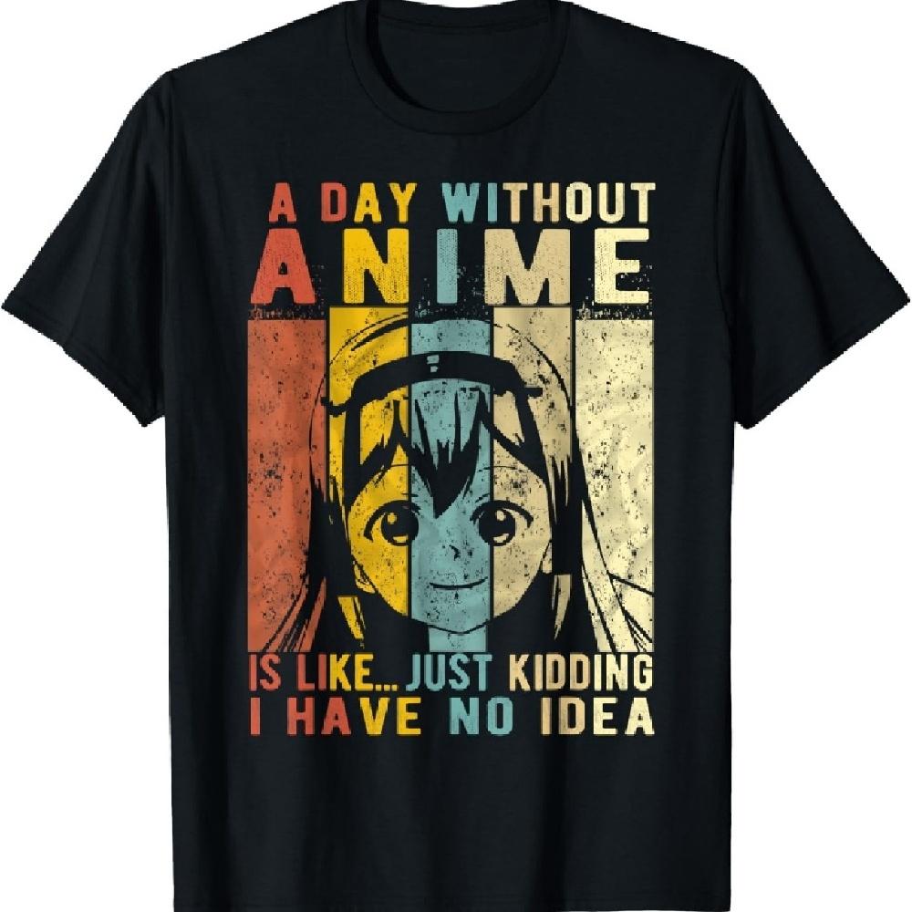 

Anime Gift A Day Without Anime Is Like T-Shirt XXXXXL чорний