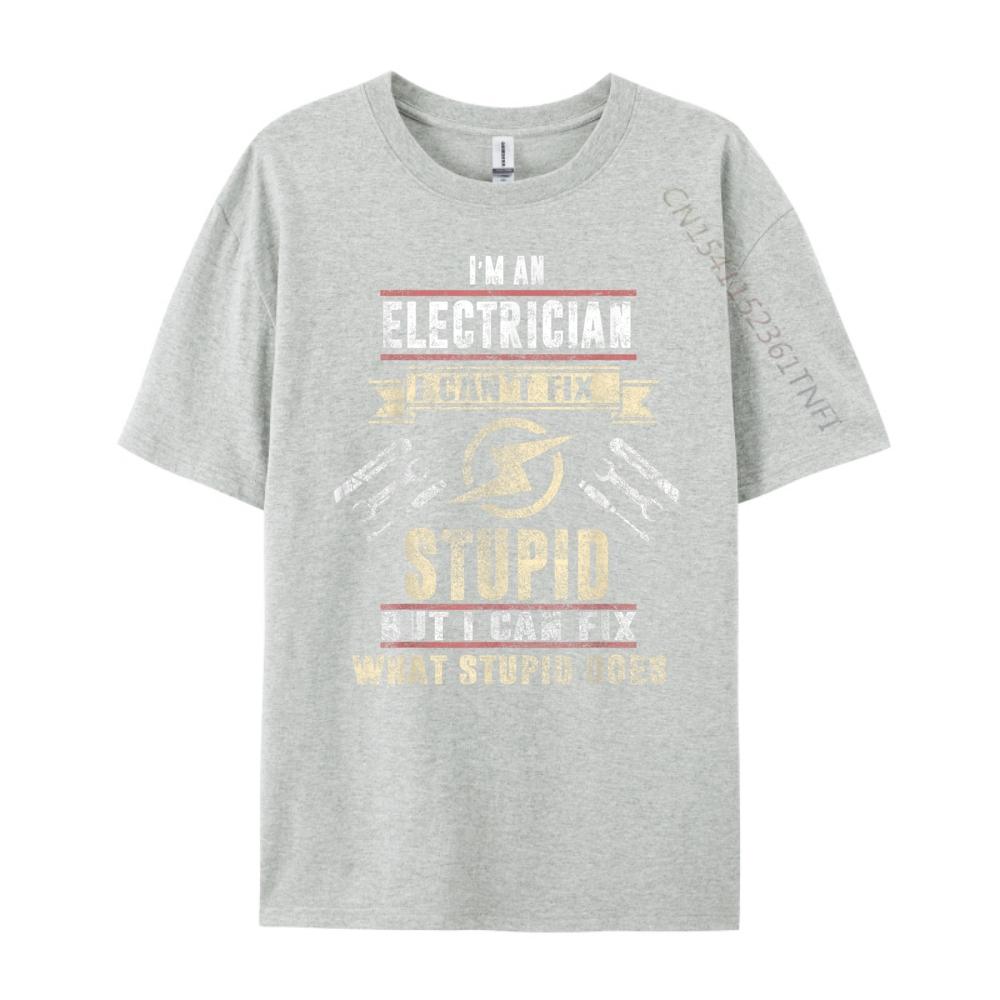 Ik ben Elektricien Ik Kan Domme Dingen Niet Repareren Grappig Elektricien Cadeau Vintage T-shirts Heren Herfst Nieuwjaar Paasdag