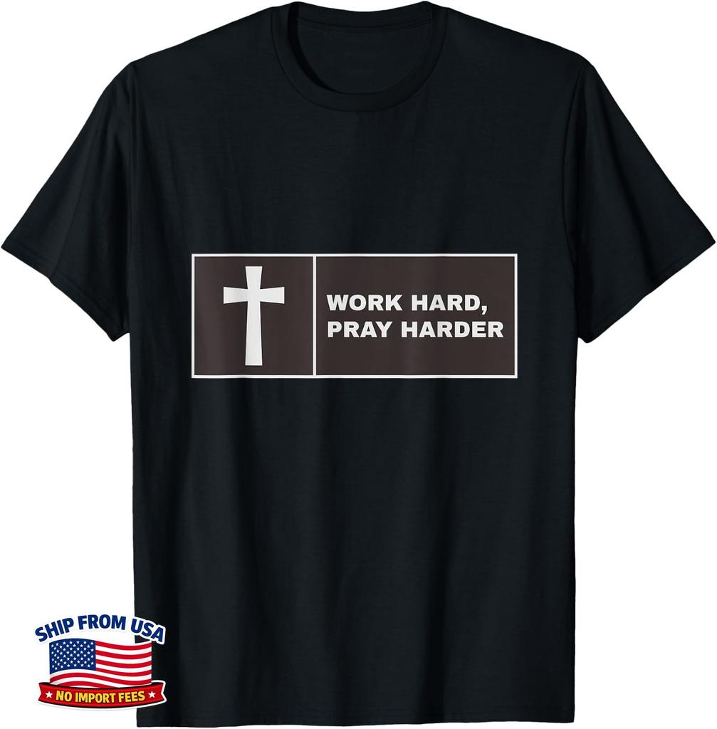 Work Hard Pray Harder Christian Religion T-Shirt