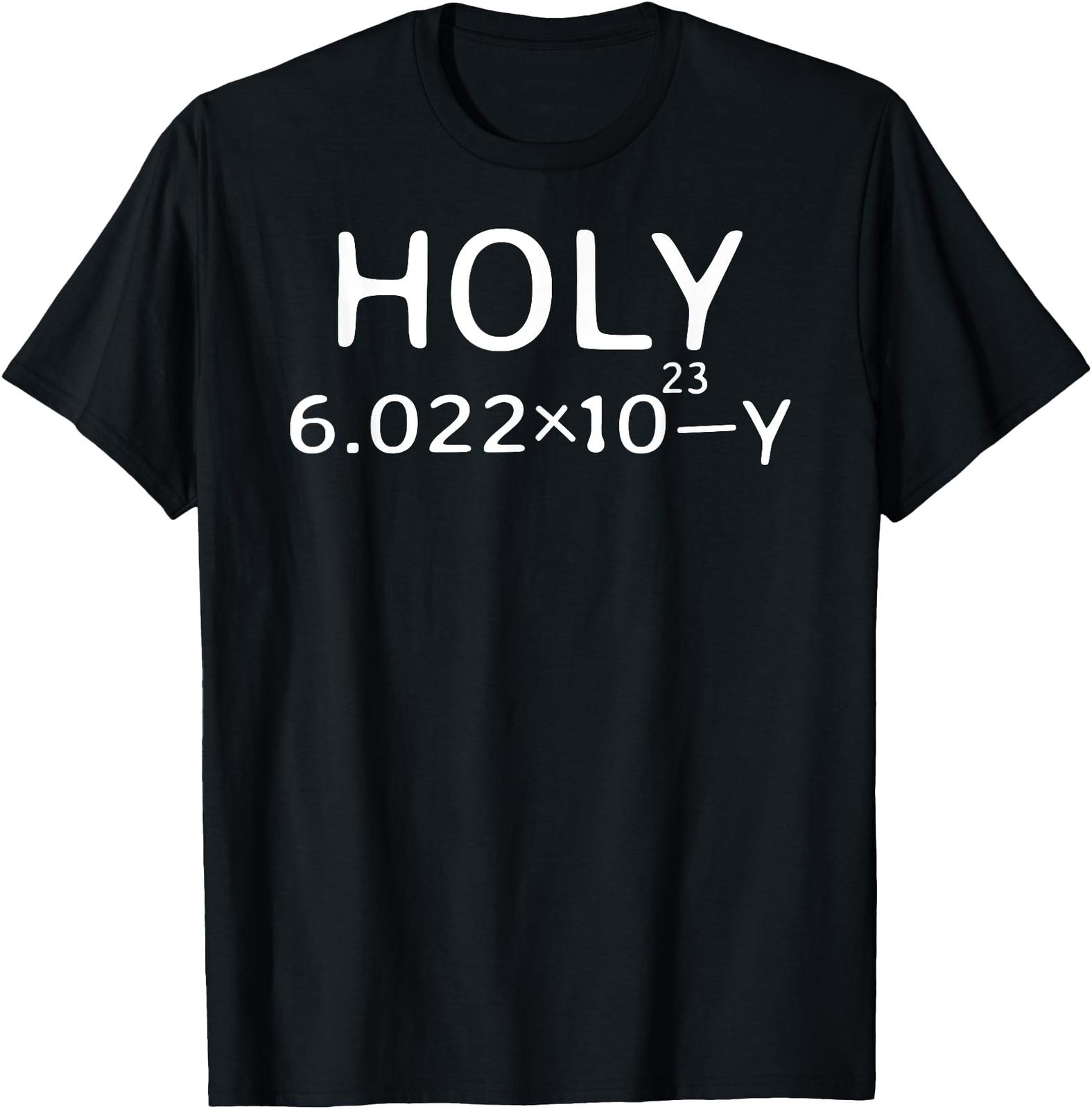Holy Moley Avogadro Mole Carbon Funny Chemistry T-Shirt Mens Womens Tees Top M