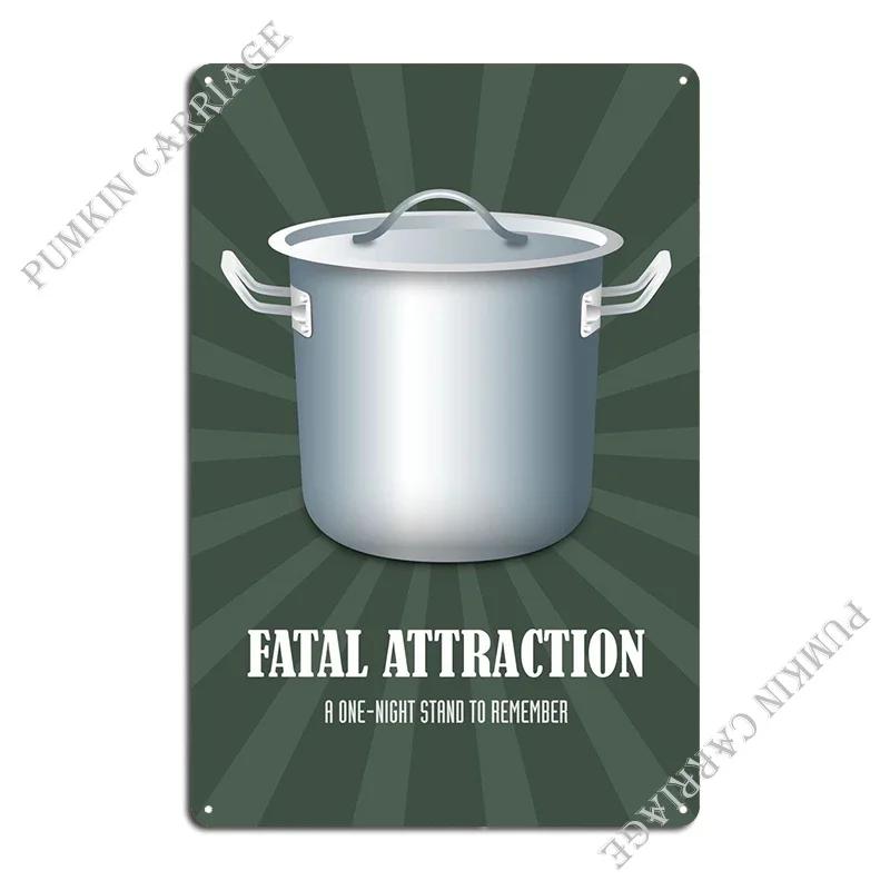 Fatal Attraction Metal Sign Printing Designer Decoration Personalized Mural Tin Sign Poster 20x30cm(7.8x11.8inch)