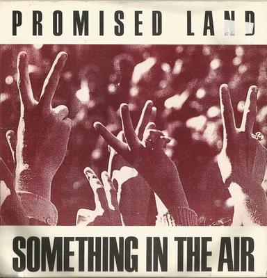 7-Zoll Schallplatte PROMISED LAND - Something In The Air BIW008 Big World Recor 1990 UK Dance & Electronica Gebraucht