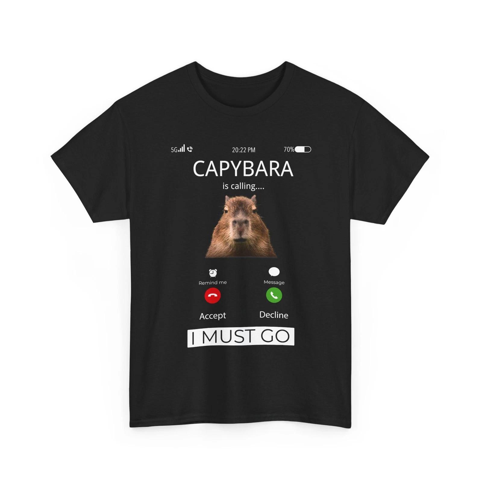 

Capybara Is Calling I Must Go T shirt, Capybara Rodents Lovers Funny Shirt 4XL