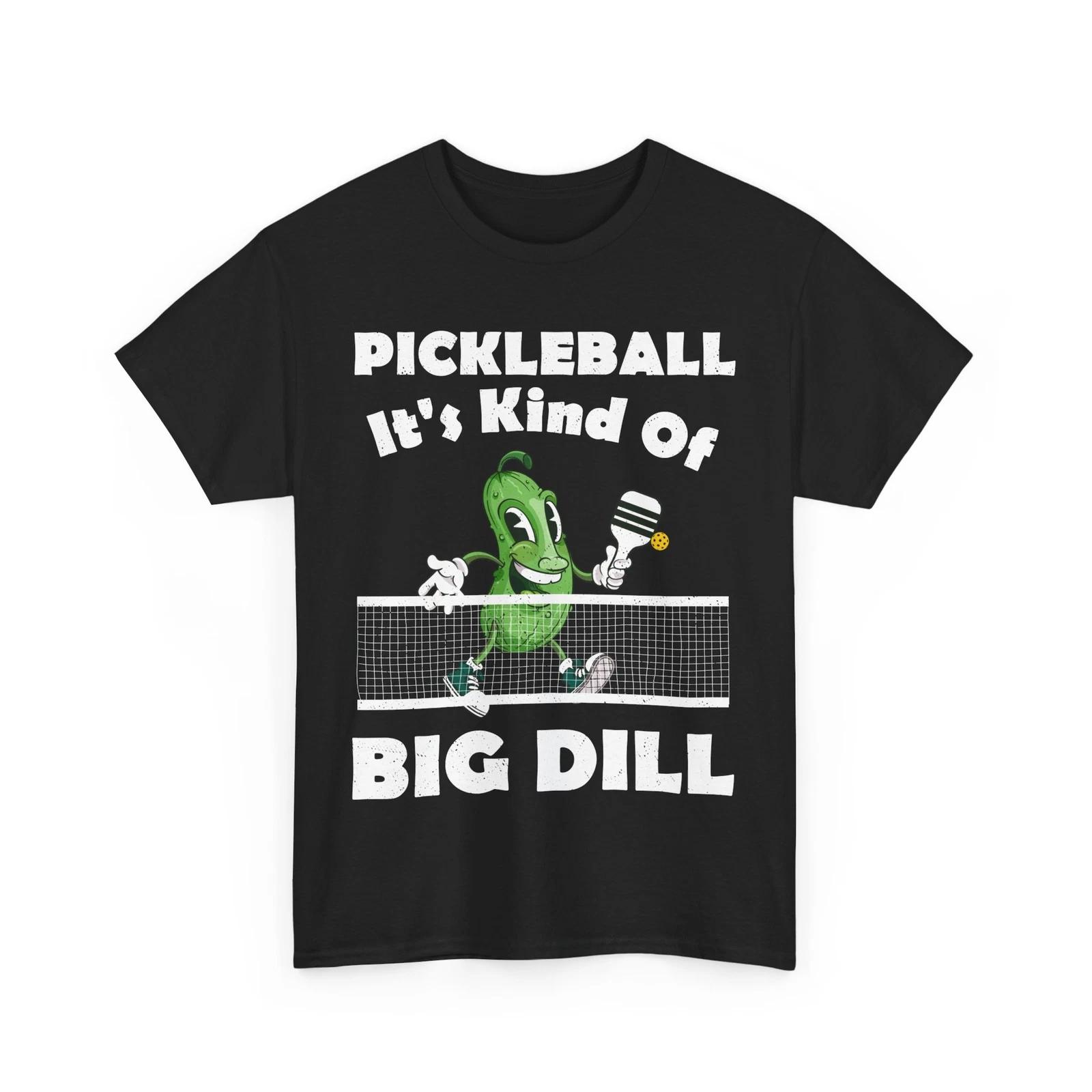 Pickleball Shirt, It s Kind Of A Big Dill Pickleball Player Funny T shirt S