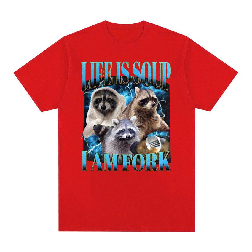 

Funny Raccoon Life Is Soup I Am Fork Meme T Shirts Men Women Hip Hop Vintage Graphic T-shirts Casual Cotton Short Sleeve T Shirt 2XL