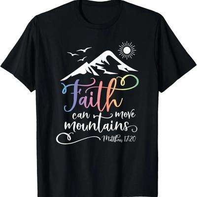 Matthew 17_20 - Faith Can Move Mountains Graphic T-Shirt
