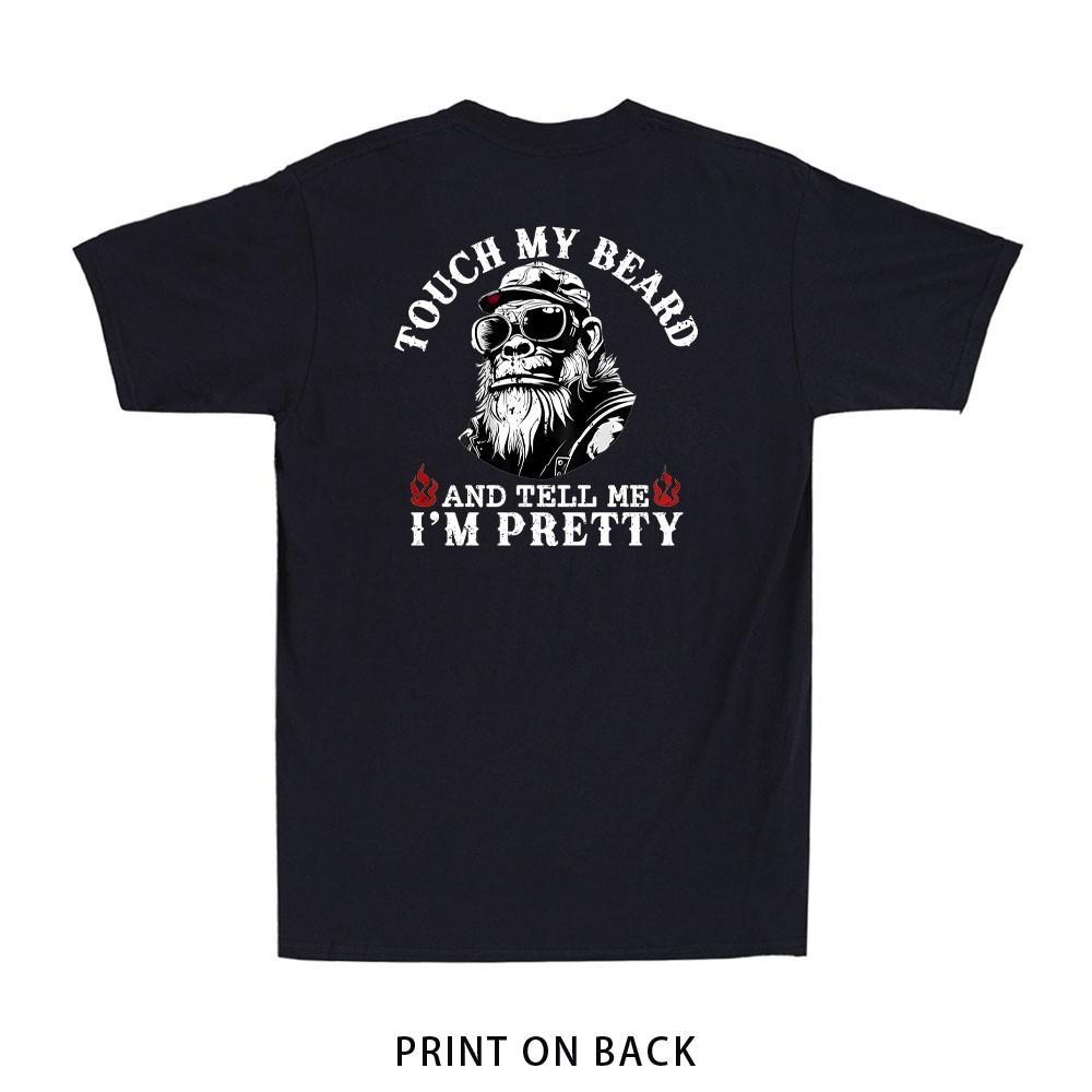 Touch My Beard and Tell Me I m Pretty Monkey Gift (Print On Back) Men s T-Shirt S
