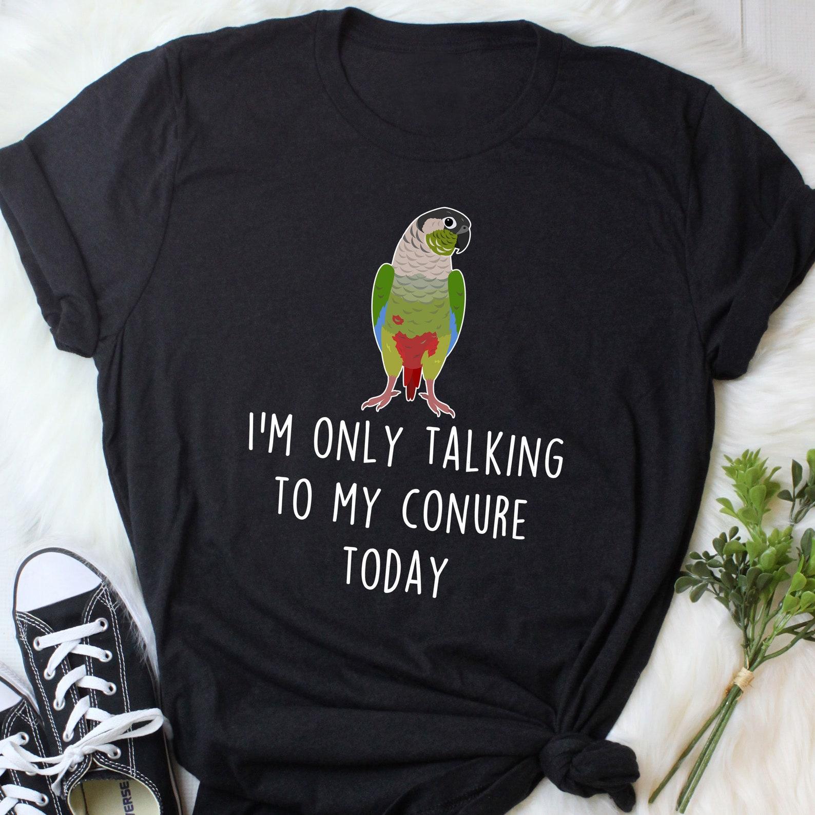 Greencheek Conure Shirt, , , Funny Parrot Lover Gift, Cute Pet Green Cheek Conure T-shirt Greencheeked Cheeked Conure Mom Conure Dad 140