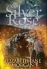 The Silver Rose : 1 Book