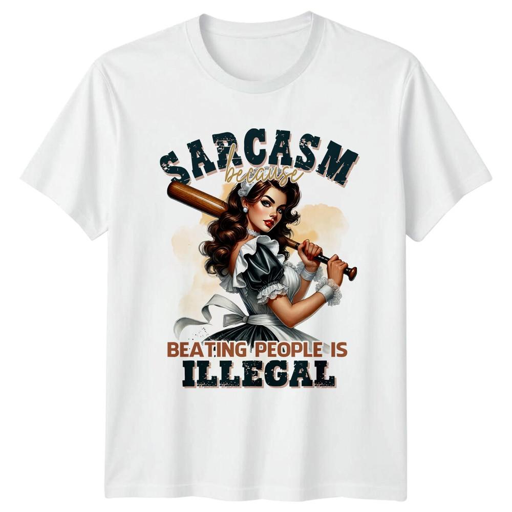 Sarcasm Because Beating People Is Illegal Funny Sarcastic Maid TShirt S