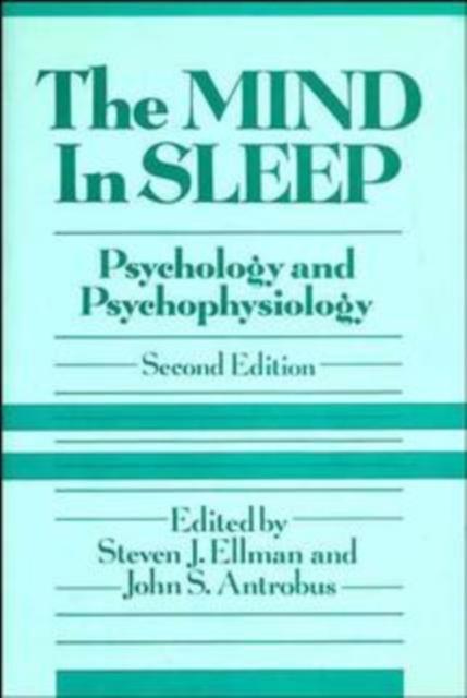 The The Mind In Sleep : Psychology and Psychophysiology Book