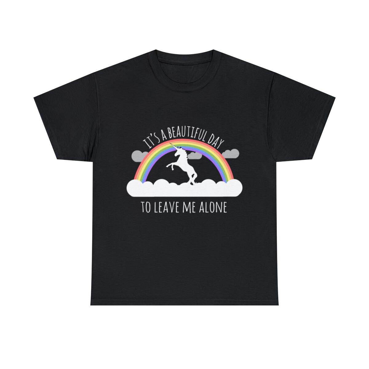 It s A Beautiful Day To Leave Me Alone Graphic Tee Shirt S