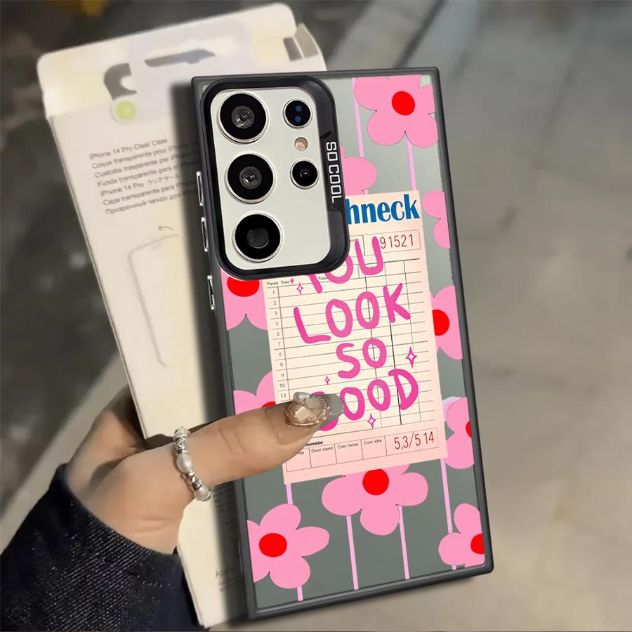

Creative Text You Look So Good Phone Cover Case for Samsung Galaxy S25 S24 FE S25Edge S23 S20 Plus S21 S22 S23 Ultra Note 20 Galaxy S23 FE