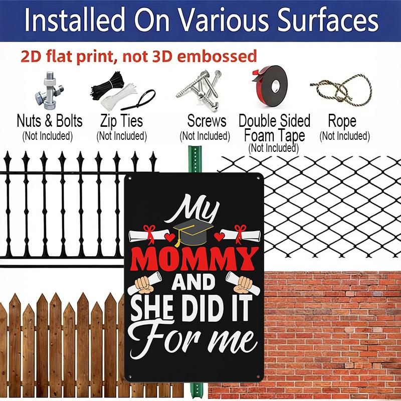 2D Flat, 1pc "My Mommy and She Did It for Me" Aluminium Sign - 8"x12" Graduation Decor, Grad Cap & Diploma Wall Art, Perfect for Graduation Gifts