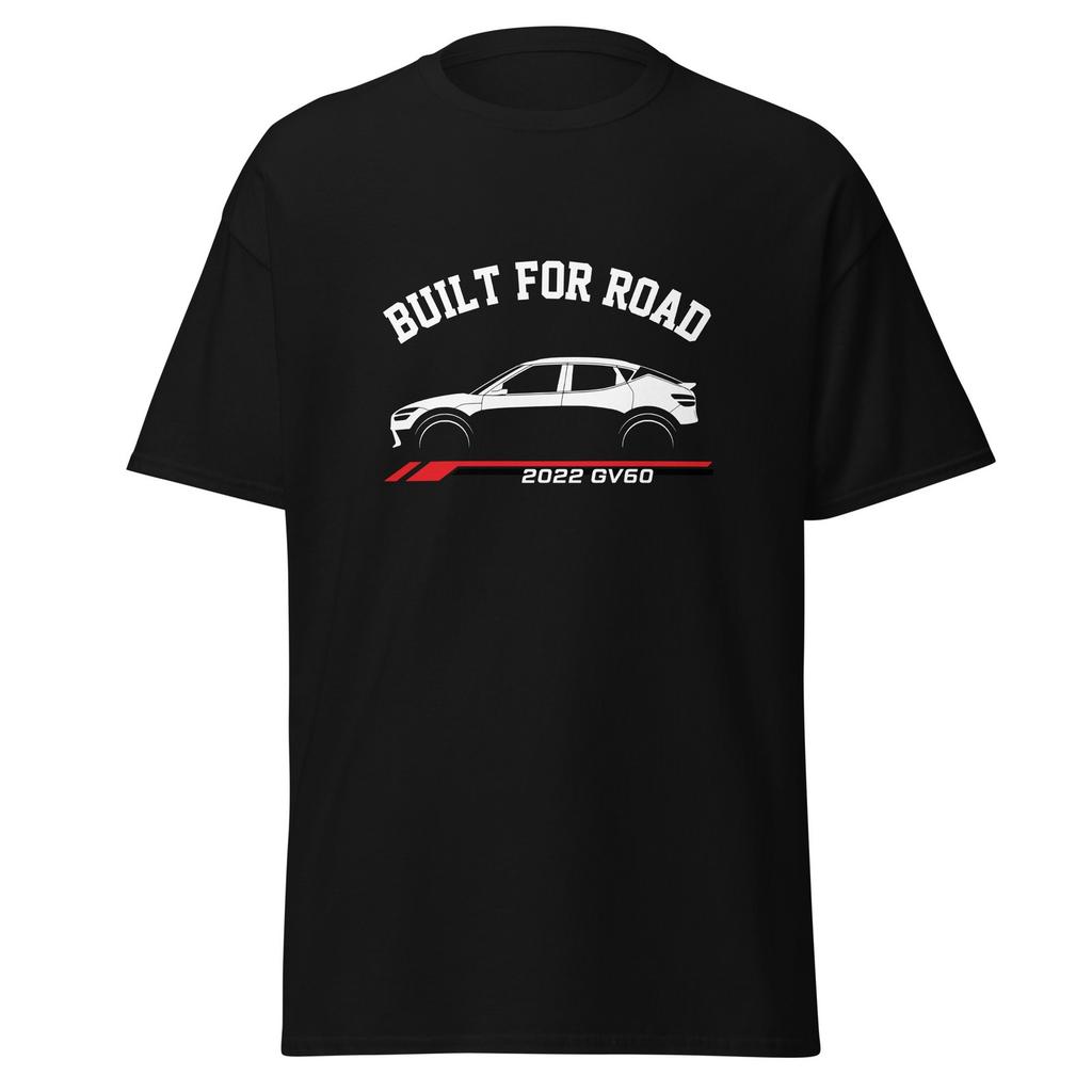 2022 GV60 Built For Road T-Shirt Car Enthusiast Graphic Tee Unisex Gift