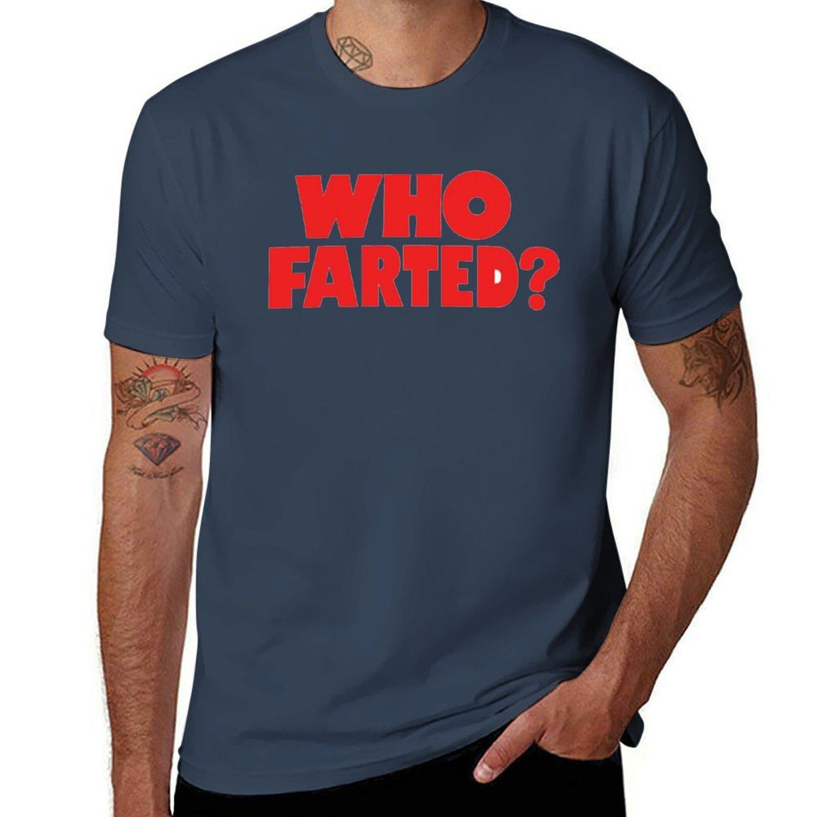 WHO FARTED TShirt Work Duty Casual TShirt S