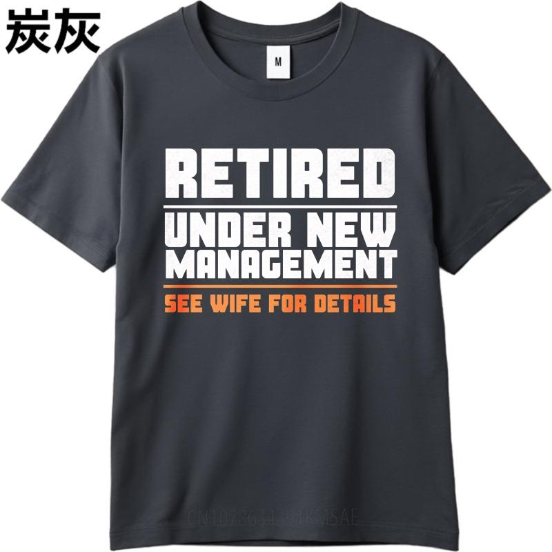 Plus Size Summer For Him tshirt Retired Under New Management See Wife For Details Short Sleeve Relaxed Fit Oneck Tee Shirt