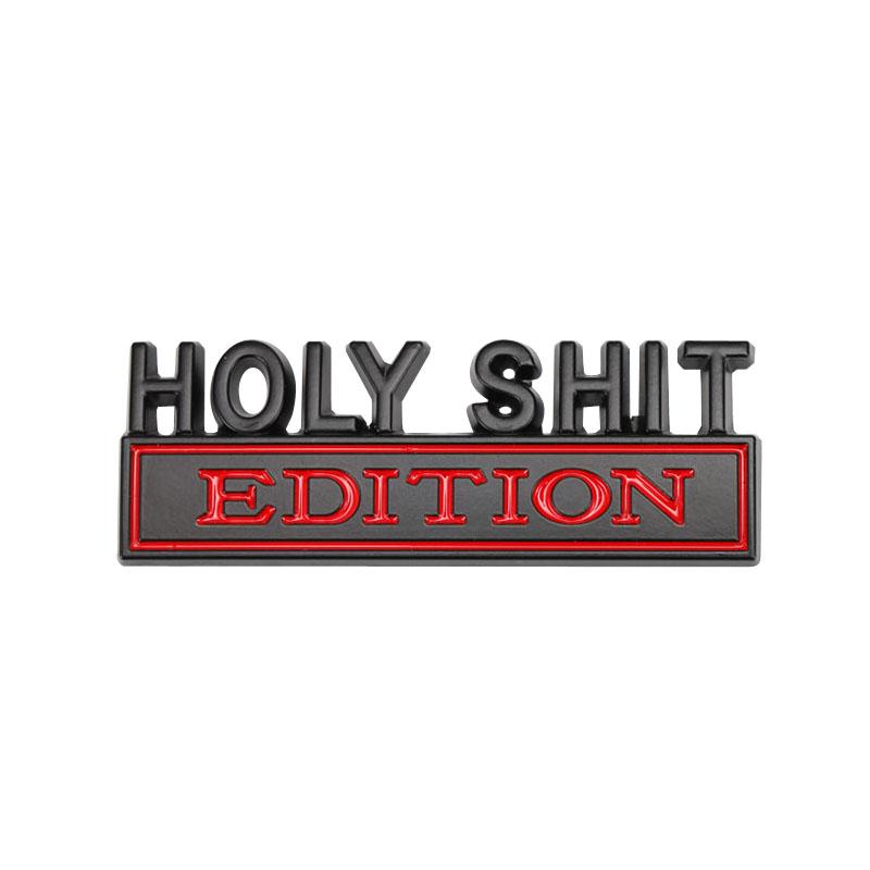 3D Car Styling Holy Shit EDITION Car Grille Fender Trunk Rear Bonnet Nameplate Decal Emblem Badge Sticker