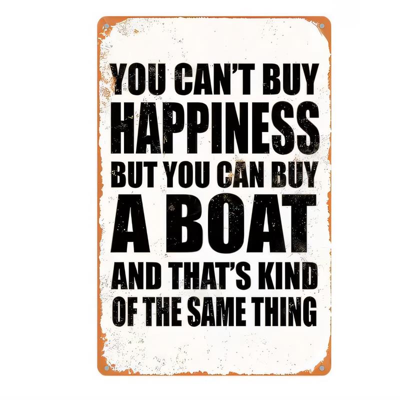 Tin Sign You Cant Buy Happiness But You Can Buy A Boat Vintage Rustic Metal Wall Decor Funny Quote Sign for Garage Bar Man Ca