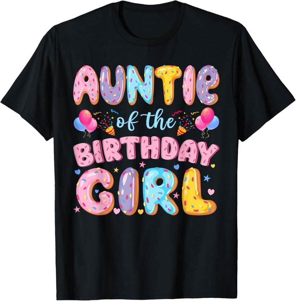 Auntie of The Birthday Girl Sweet Donut Birthday Party T-Shirt S-3XL 4XL