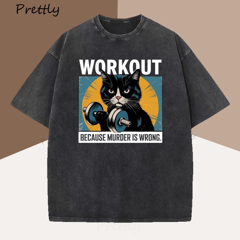 Workout Because Murder Is Wrong TShirt Training Fitness Exercise T Shirts Oversized Tees Funny Cat Printed Tshirt Vintage Tops