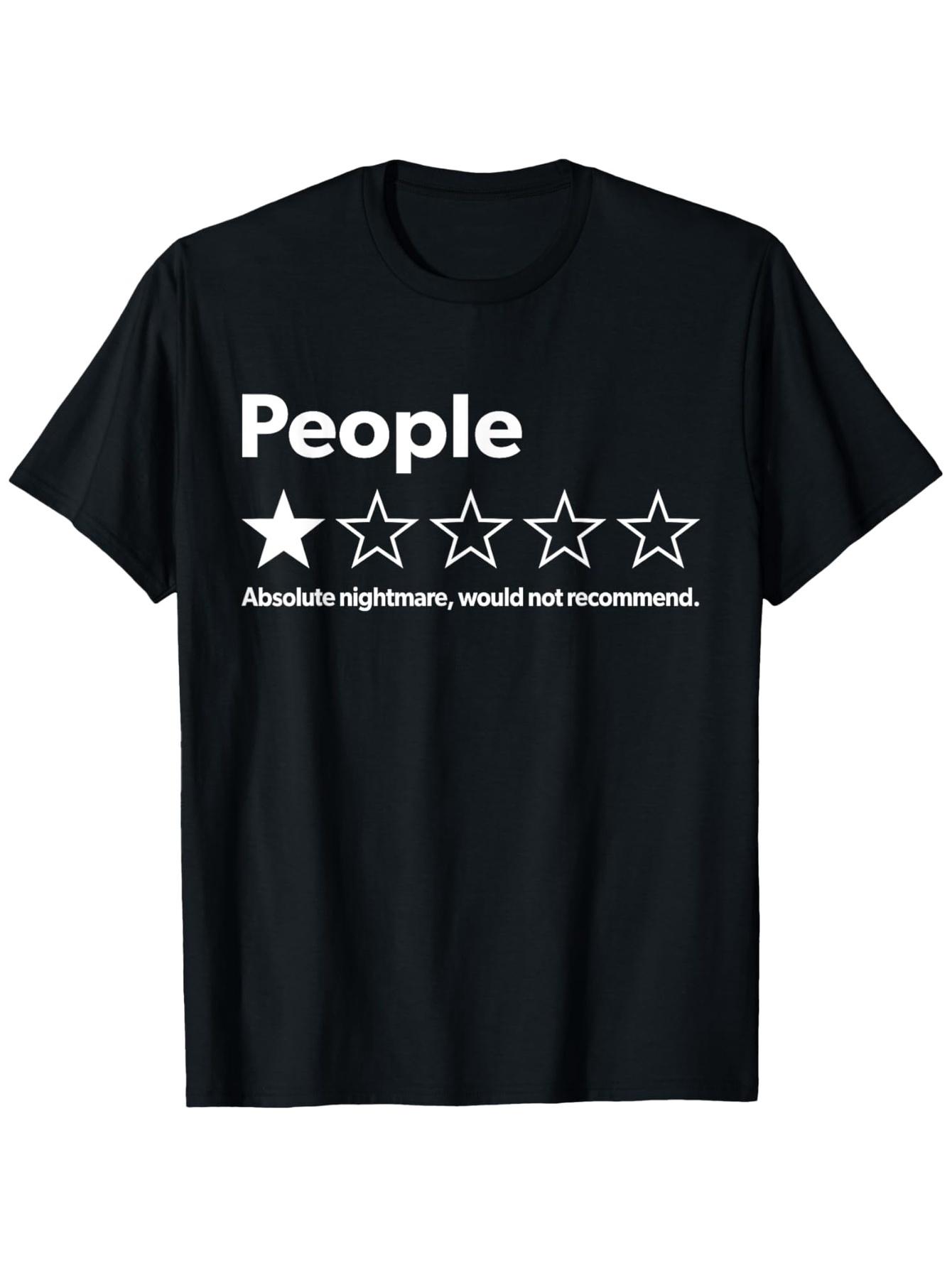 

T-Shirt Funny Review People One Star: Absolute Nightmare Would Not Recommend, Suitable for Mens & Womens Outdoor T-Shirt 4XL