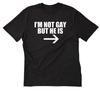 Ich bin nicht schwul, aber er ist es T-Shirt Lustig Witzig Gay Pride T-Shirt LGBT Geschenk