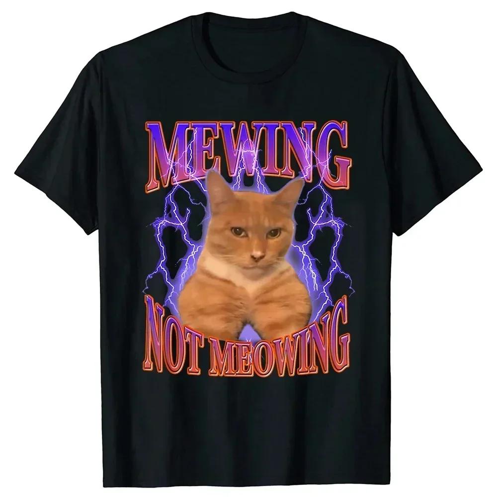 Cute Cats Funny Graphic Tshirt Mewing Not Meowing Printed T-shirts Summer Women Causal Short Sleeves Streetwear T Shirt Tops