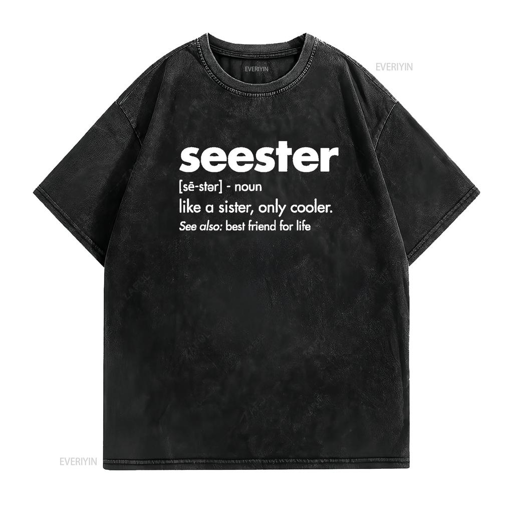 Seester Definition Mom Sister Friend Womens T Shirt Black vintage Washed Stylish fashion Top For Everyday Wear streetwear Soft