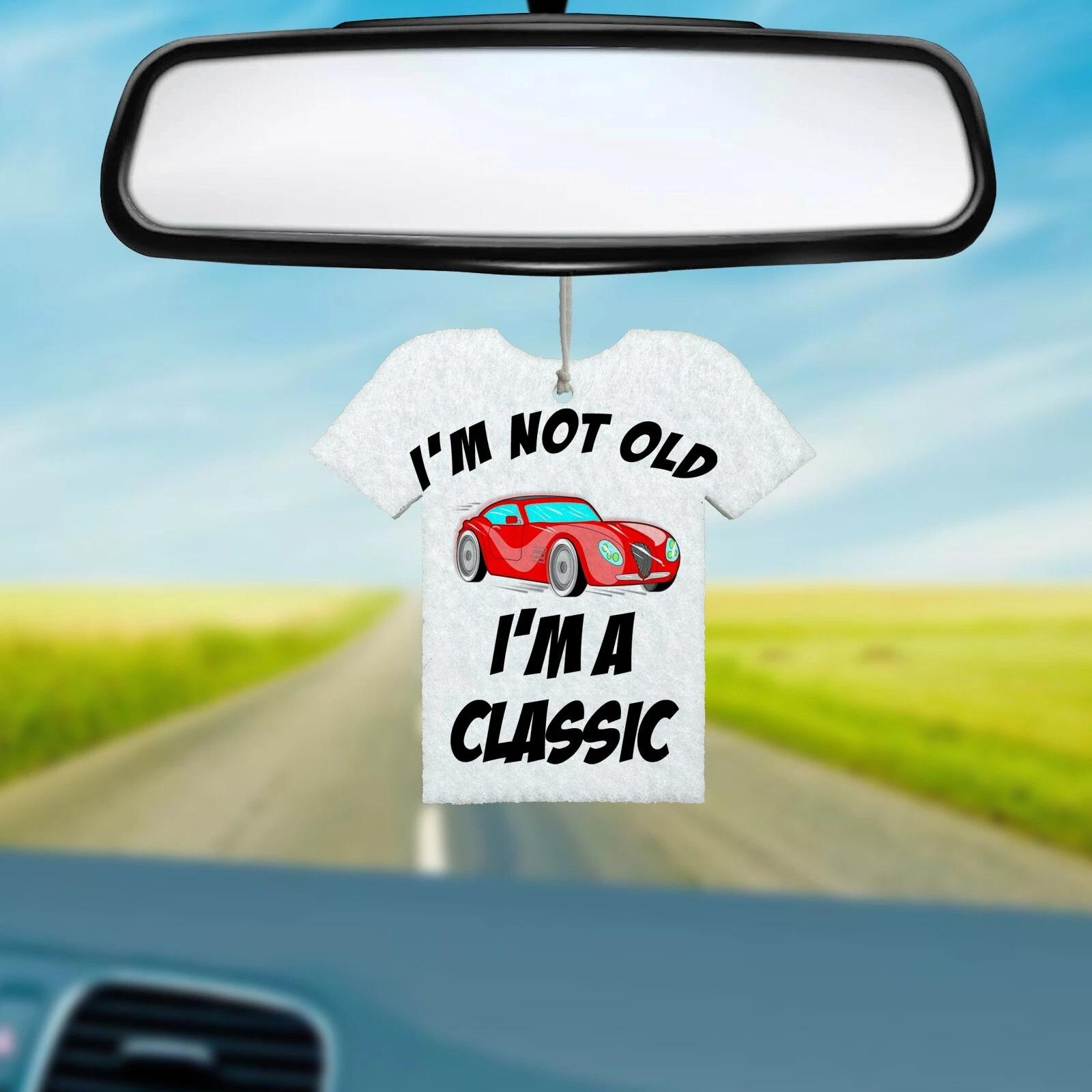 

REUSABLE Double Sided T-Shirt Air Freshener - I m Not Old I m a Classic 4XL